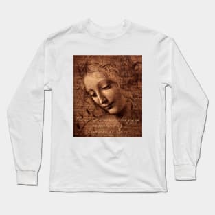 Leonardo da Vinci quote: The noblest pleasure is the joy of understanding Long Sleeve T-Shirt